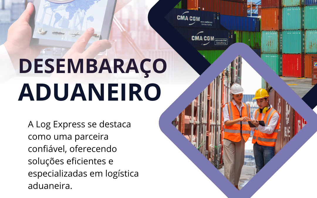 Desembaraço Aduaneiro Simplificado com Log Express